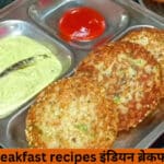 Indian breakfast recipes